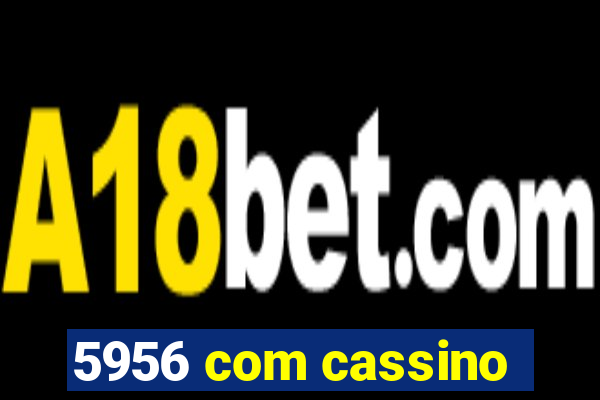 5956 com cassino